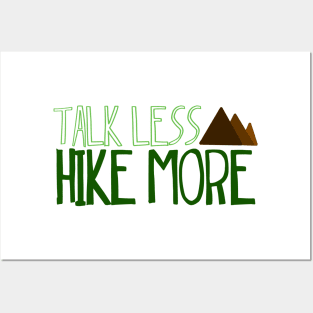Talk less hike more Posters and Art